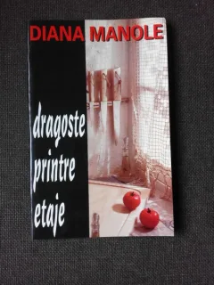 DRAGOSTE PRINTRE ETAJE - DIANA MANOLE  (POEZIE, CU DEDDICATIE)