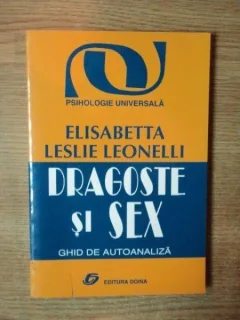 DRAGOSTE SI SEX - ELISABETTA LESLIE LEONELLI
