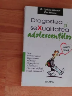 DRAGOSTEA SI SEXUALITATEA ADOLESCENTILOR-DR. SYLVAIN MIMOUN- RICA ETIENNE