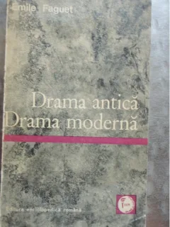 DRAMA ANTICA, DRAMA MODERNA - EMILE FAGUET