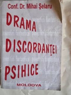 Drama discordantei psihice - Mihai Selaru