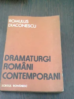 DRAMATURGI ROMANI CONTEMPORANI - ROMULUS DIACONESCU  cu dedicatia autorului