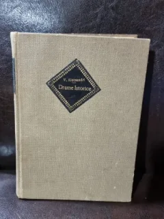 Drame Istorie - Despot-Voda, Fantana Blanduziei, Ovidiu - Vasile Alecsandri