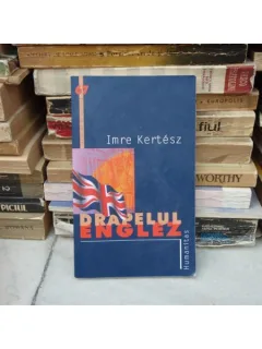 DRAPELUL ENGLEZ , Imre Kertesz , 2001