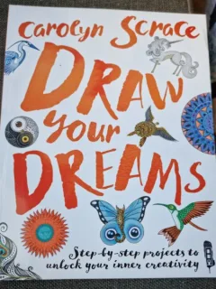 Draw your dreams - Carolyn Scrace