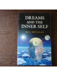 DREAMS AND THE INNER SELF - RAY DOUGLAS