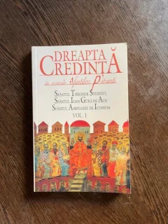 Dreapta credinta in scrierile Sfintilor parinti (volumul 1)