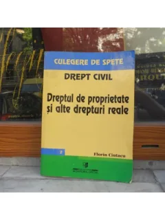 DREPT CIVIL , DREPTUL DE PROPRIETATE SI ALTE DREPTURI REALE , FLORIN CIUTACU