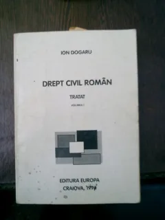 Drept civil roman tratat vol. I - Ion Dogaru