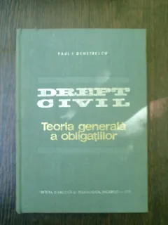 Drept civil teoria genearala a obligatiilor - Paul I. Demetrescu