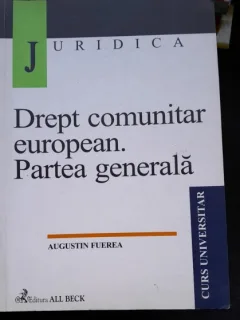 Drept comunitar european. Partea generala - Augustin Fuerea