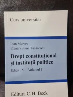 DREPT CONSTITUTIONAL SI INSTITUTII POLITICE - IOAN MURARU
