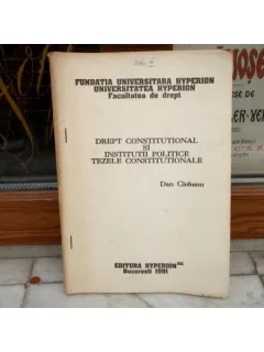 Drept constitutional si institutii politice tezele constitutionale , Dan Ciobanu , 1991