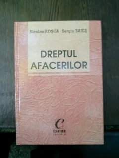 Dreptul afacerilor - Nicolae Rosca, Sergiu Baies