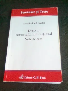 DREPTUL COMERTULUI INTERNATIONAL - CLAUDIU PAUL BUGLEA
