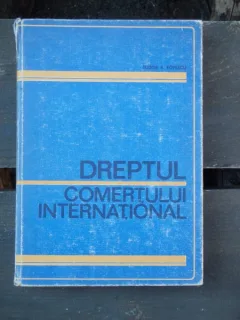 DREPTUL COMERTULUI INTERNATIONAL - TUDOR R. POPESCU