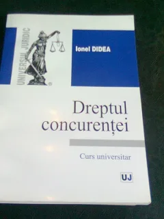 DREPTUL CONCURENTEI - IONEL DIDEA