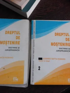 DREPTUL DE MOSTENIRE - DOCTRINA SI JURISPRUDENTA VOL. I - II -  EUGENIU SAFTA ROMANO