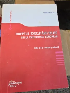 Dreptul executarii silite. Titlul executoriu european - Gabriela Raducan