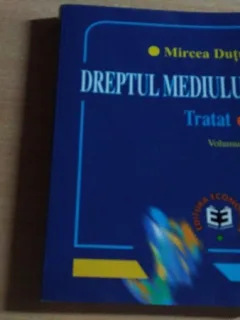 DREPTUL MEDIULUI-TRATAT-VOLII-MIRCEA DUTU