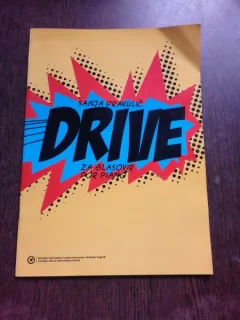 DRIVE, ZA GLASOVIR, FOR PIANO - SANJA DRAKULIC  PARTITURA