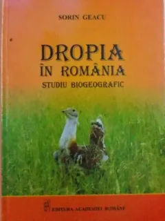 DROPIA IN ROMANIA - STUDIU BIOGEOGRAFIC DE SORIN GEACU , 2016