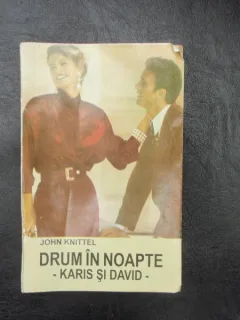 Drum in noapte -Karis si David - John Knittel