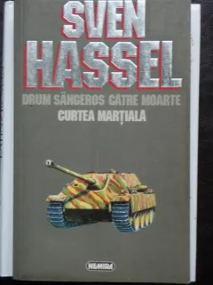 DRUM SANGEROS CATRE MOARTE, CURTEA MARTIALA - SVEN HASSEL