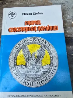 DRUMUL CERCETASILOR ROMANIEI - MIRCEA STEFAN