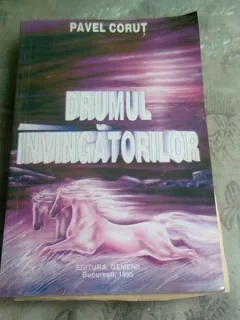 DRUMUL INVINGATORILOR - PAVEL CORUT