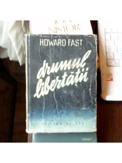 Drumul libertatii , Howard Fast , 1949
