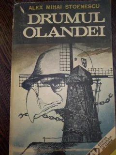 Drumul Olandei -  Alex Mihai Stoenescu