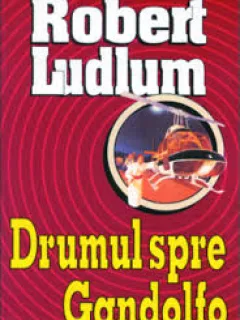 DRUMUL SPRE GANDOLFO - ROBERT LUDLUM