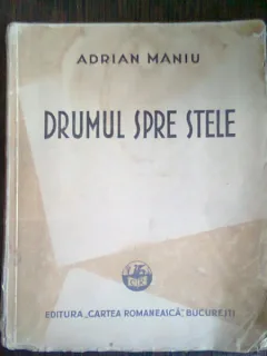 DRUMUL SPRE STELE - ADRIAN MANIU  (POEZII)