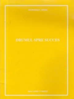 DRUMUL SPRE SUCCES - DOMINIQUE WEBB