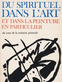 DU SPIRITUEL DANS L'ART ET DANS LA PEINTURE EN PARTICULIER - KANDINSKY  (CARTE IN LIMBA FRANCEZA)