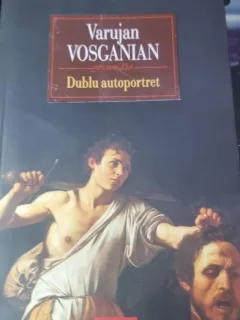 Dublu autoportret - Varujan Vosganian