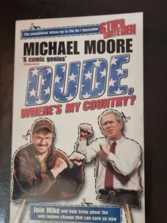 Dude, where's my country - Michael Moore