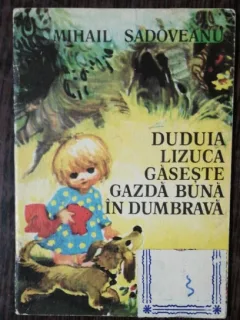 DUDUIA LIZUCA GASESTE GAZDA BUNA IN DUMBRAVA - MIHAIL SADOVEANU