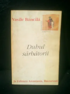 Duhul sarbatorii - Vasile Bancila