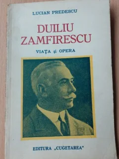 Duiliu Zamfirescu, viata si opera - Lucian Predescu