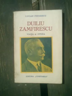 Duiliu Zamfirescu viata si opera - Lucian Predescu
