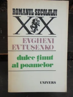DULCE TINUT AL POAMELOR - EVGHENI EVTUSENKO