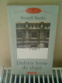DULCEA LUME DE DUPA - RUSSELL BANKS