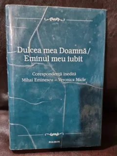 Dulcea mea Doamna/ Eminul meu iubit - M.Eminescu, V.Micle