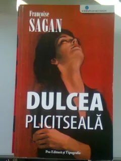 DULCEA PLICTISEALA - FRANCOISE SAGAN
