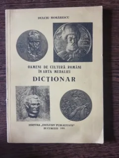Dulciu Morarecu - Oameni de cultura romana in arta medievala. Dictionar