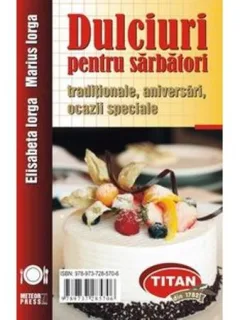 DULCIURI PENTRU SARBATORI - ELISABETA IORGA