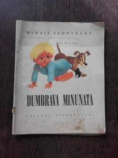DUMBRAVA MINUNATA - MIHAIL SADOVEANU, ILUSTRATII DE COCA CRETOIU