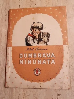 DUMBRAVA MINUNATA - MIHAIL SADOVEANU